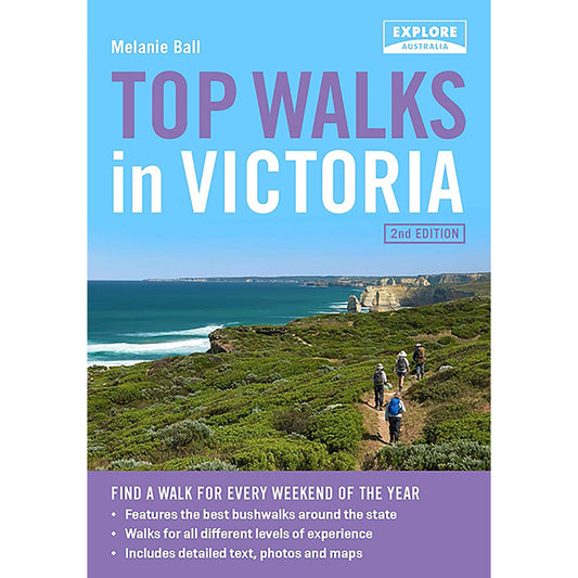 Top Walks In Victoria - 2nd Edition