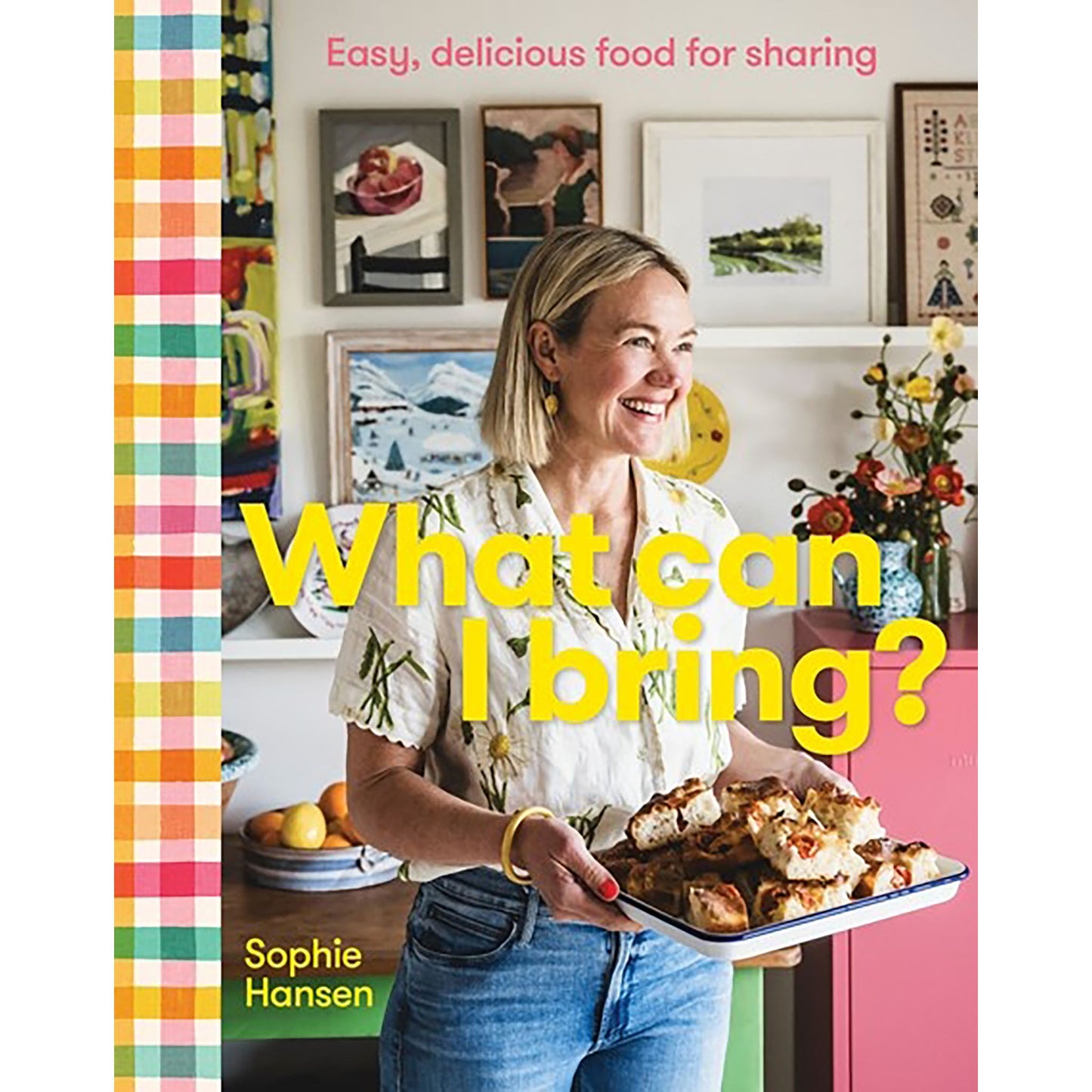 What Can I Bring?: Easy, Delicious Food for Sharing