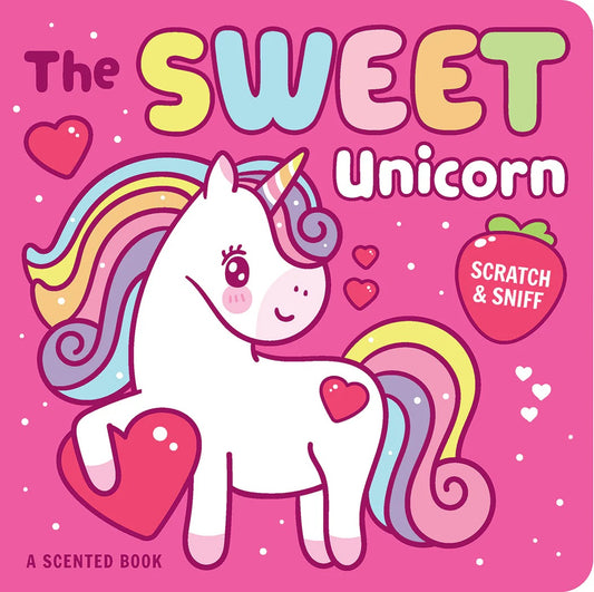 Scratch & Sniff Board Book - The Sweet Unicorn