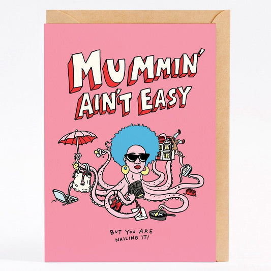 Mummin' Ain't Easy - Greeting Card